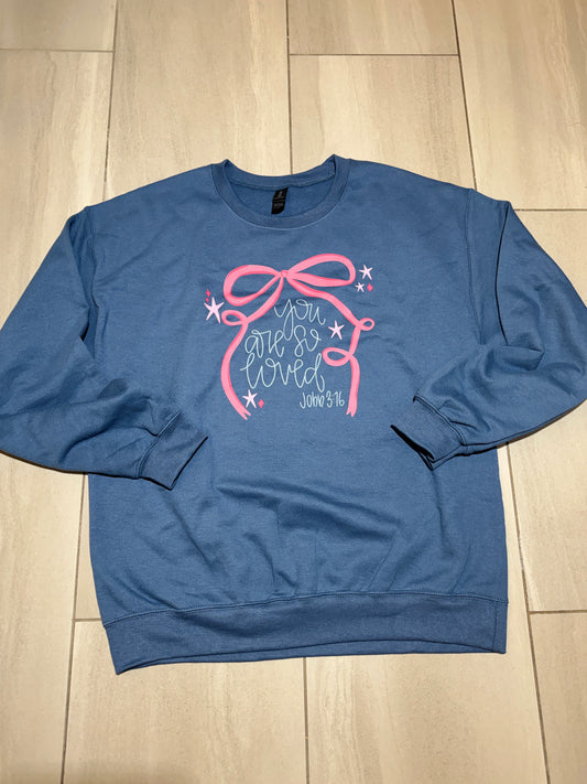You are so loved John 3:16 Sweatshirt